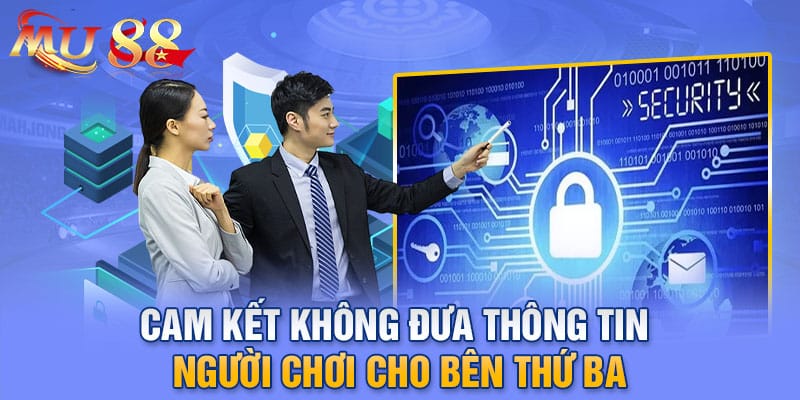 Cam kết không đưa thông tin người chơi cho bên thứ ba